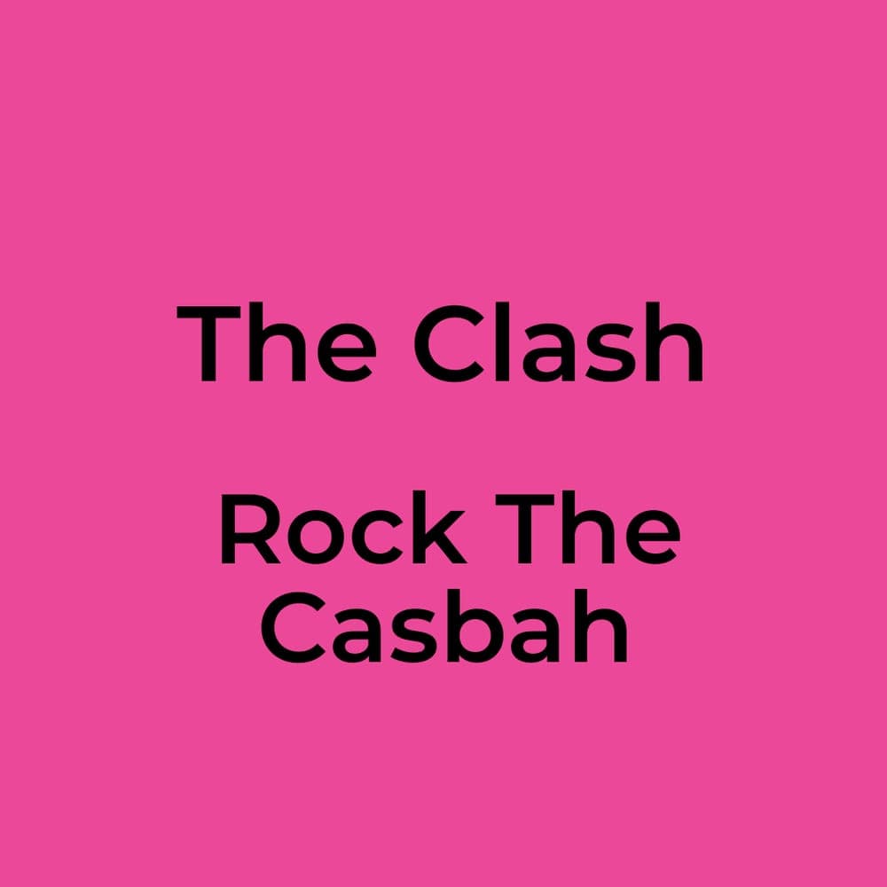 The Clash - Rock The Casbah