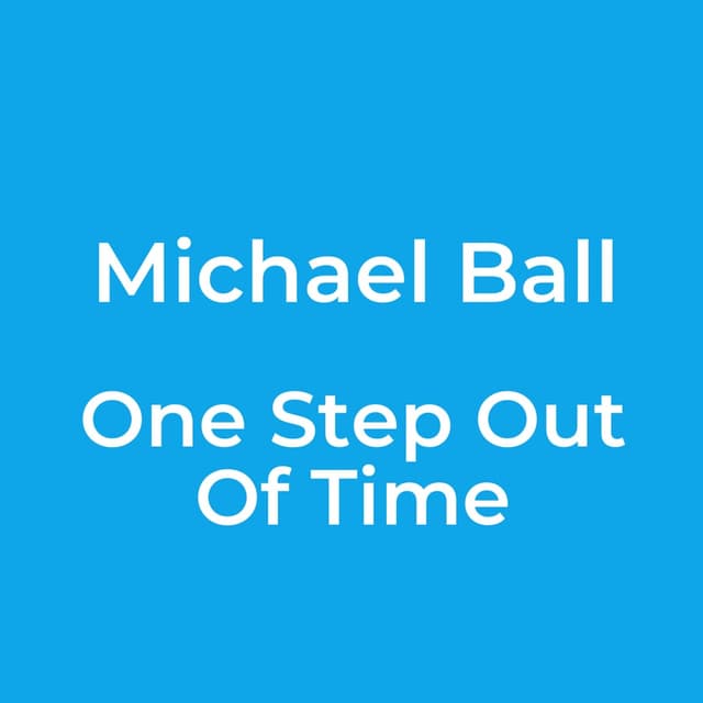 Michael Ball - One Step Out Of Time