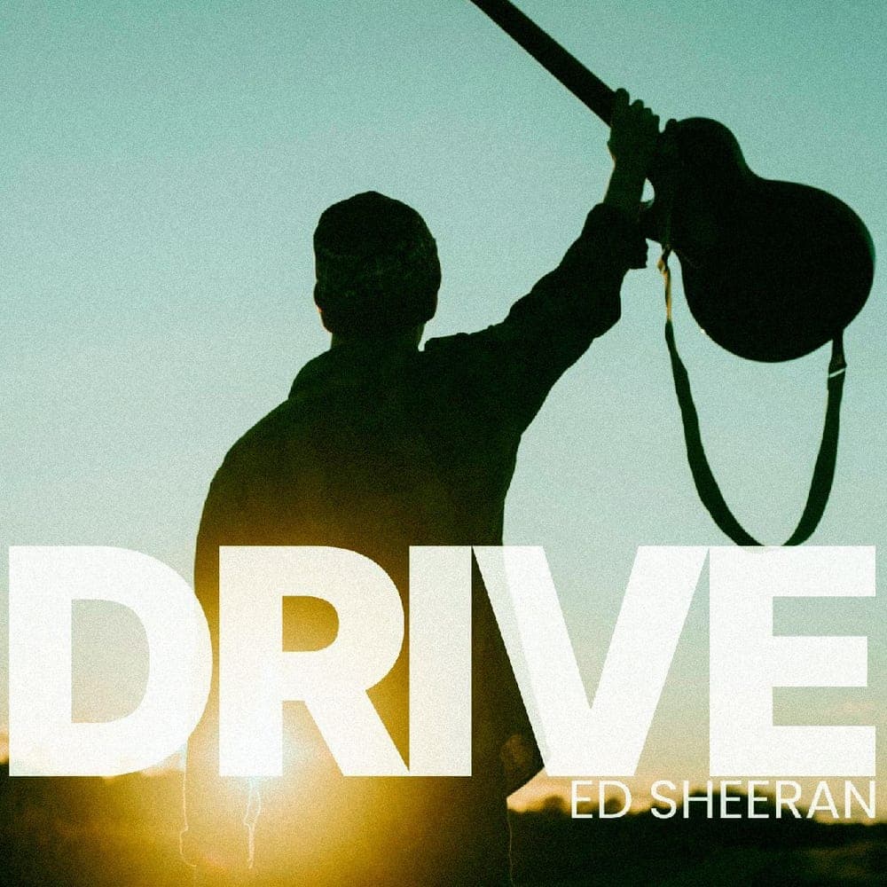 Ed Sheeran - Drive