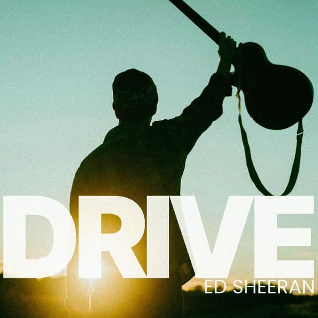 Ed Sheeran - Drive