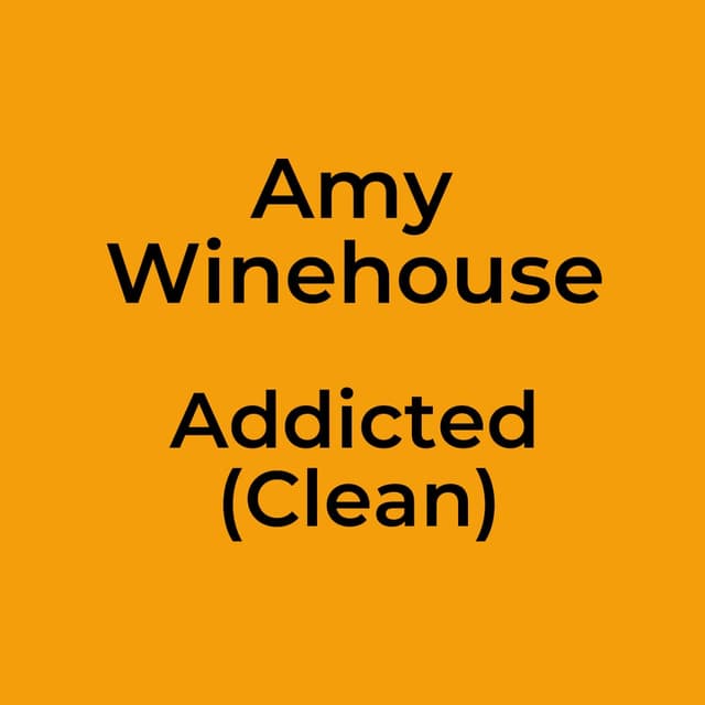 Amy Winehouse - Addicted (Clean)