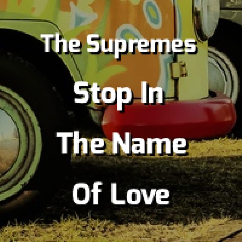 The Supremes - Stop In The Name Of Love