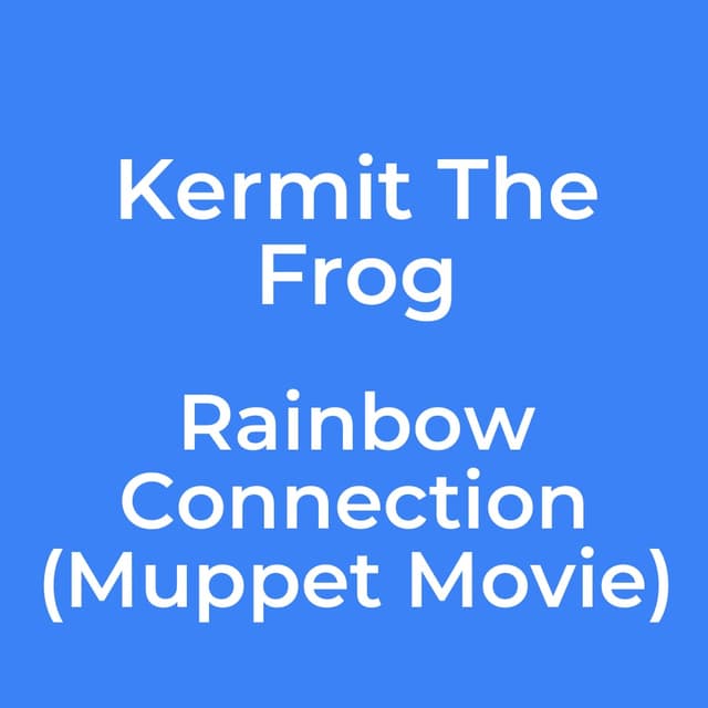 Kermit The Frog - Rainbow Connection (Muppet Movie)