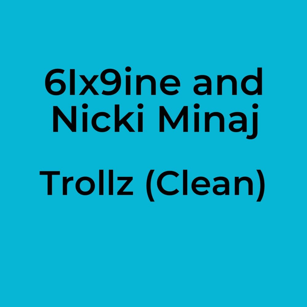 6Ix9ine and Nicki Minaj - Trollz (Clean)