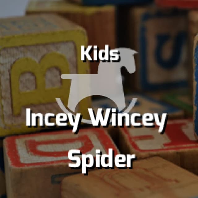 Incey Wincey Spider
