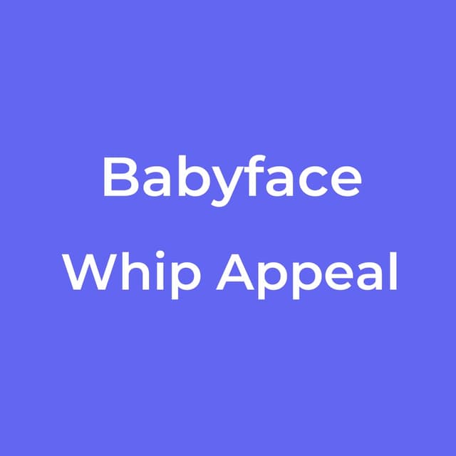 Babyface - Whip Appeal