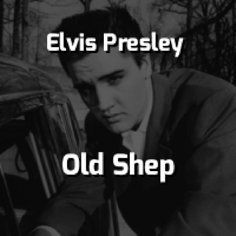 Elvis Presley - Old Shep
