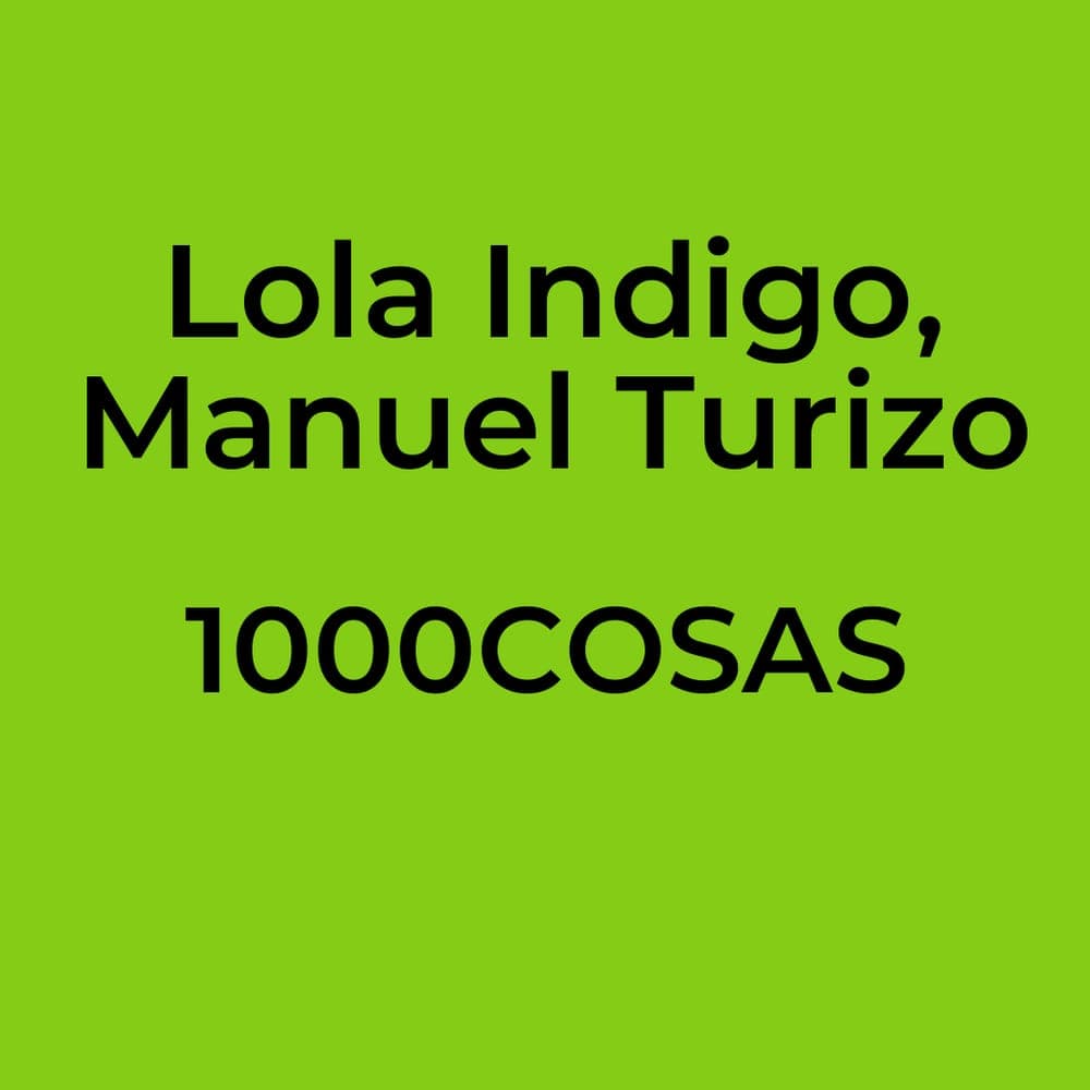Lola Indigo, Manuel Turizo - 1000COSAS