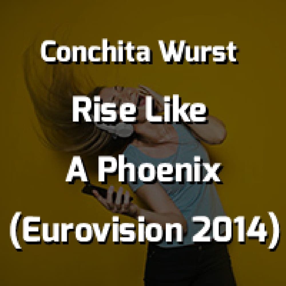 Conchita Wurst - Rise Like A Phoenix (Eurovision 2014)