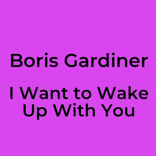 Boris Gardiner - I Want to Wake Up With You