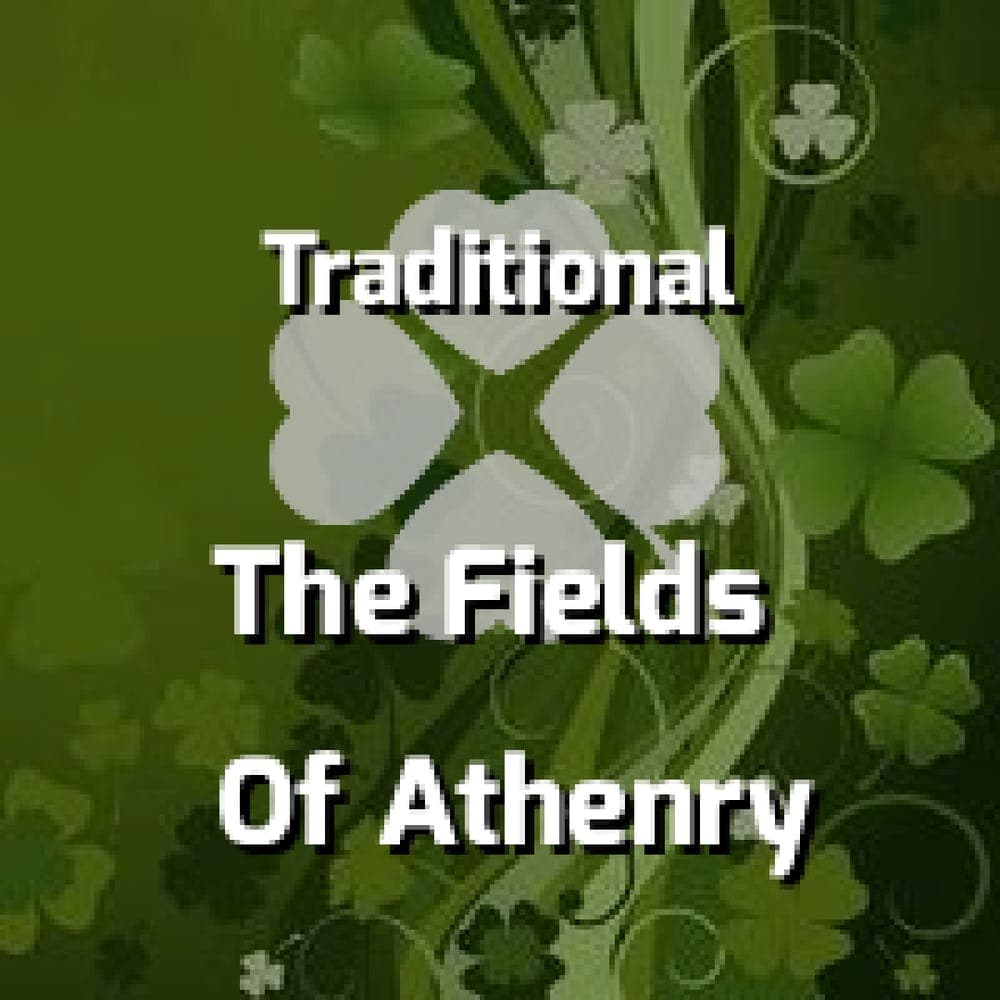 Traditional - The Fields Of Athenry