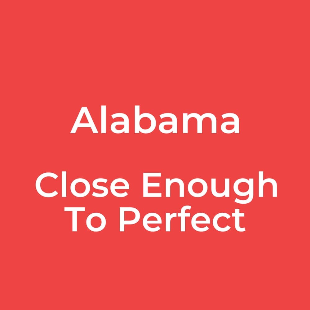 Alabama - Close Enough To Perfect