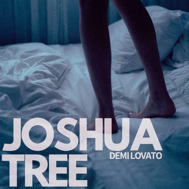 Demi Lovato - Joshua Tree