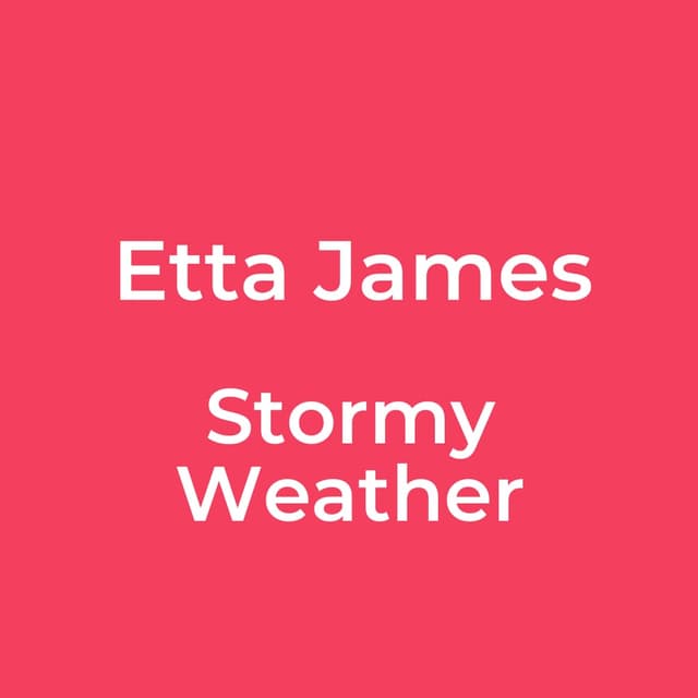 Etta James - Stormy Weather
