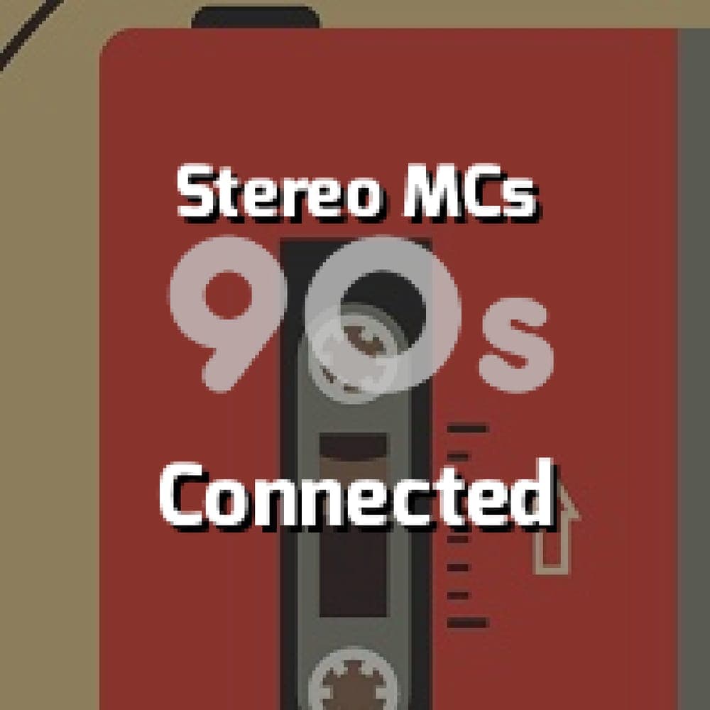 Stereo MCs - Connected