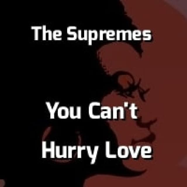 The Supremes - You Can't Hurry Love