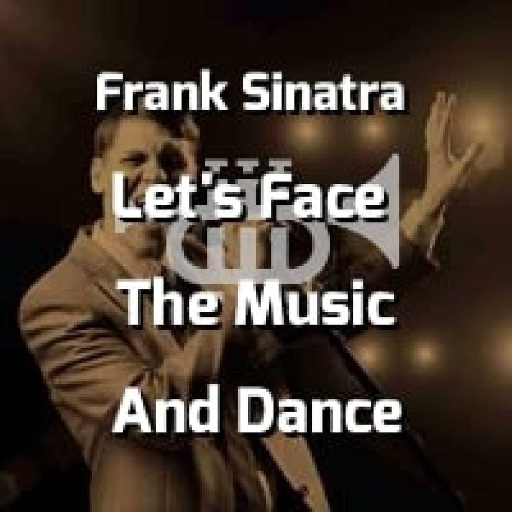 Frank Sinatra - Let's Face The Music And Dance