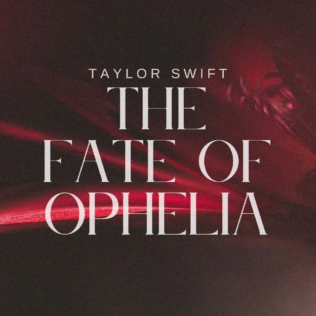 Taylor Swift - The Fate Of Ophelia
