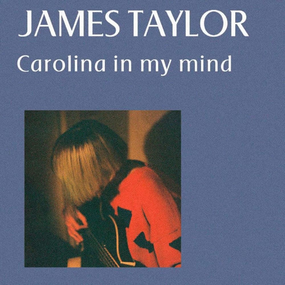 James Taylor - Carolina In My Mind