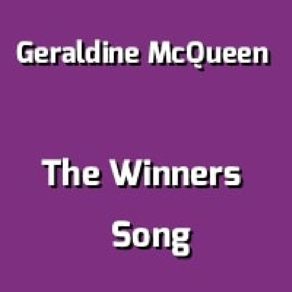 Geraldine McQueen - The Winner’s Song