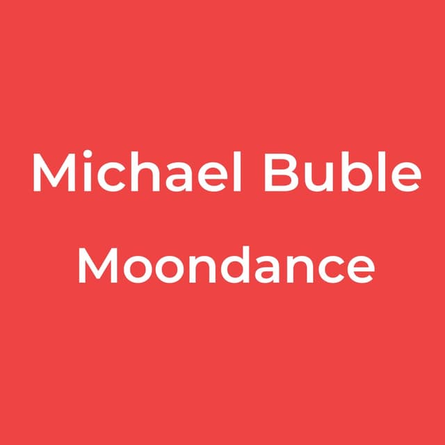 Michael Buble - Moondance