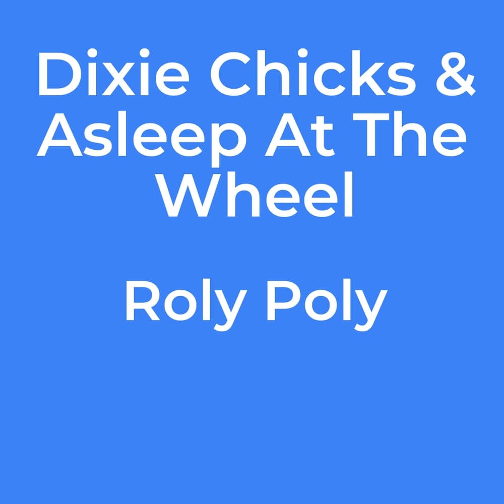 Dixie Chicks & Asleep At The Wheel - Roly Poly