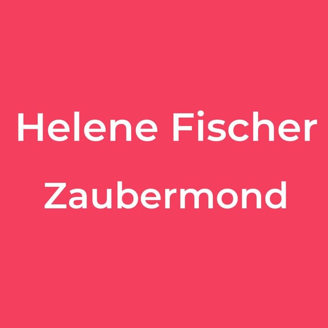 Helene Fischer - Zaubermond