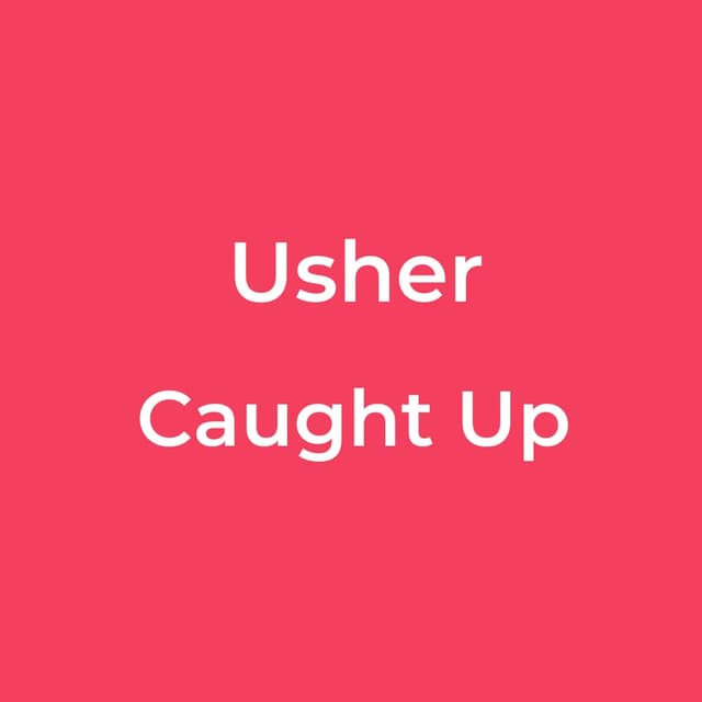 Usher - Caught Up