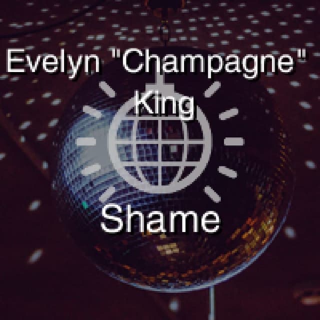 Evelyn "Champagne" King - Shame