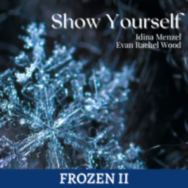 Evan Rachel Wood & Idina Menzel - Show Yourself (Frozen 2)