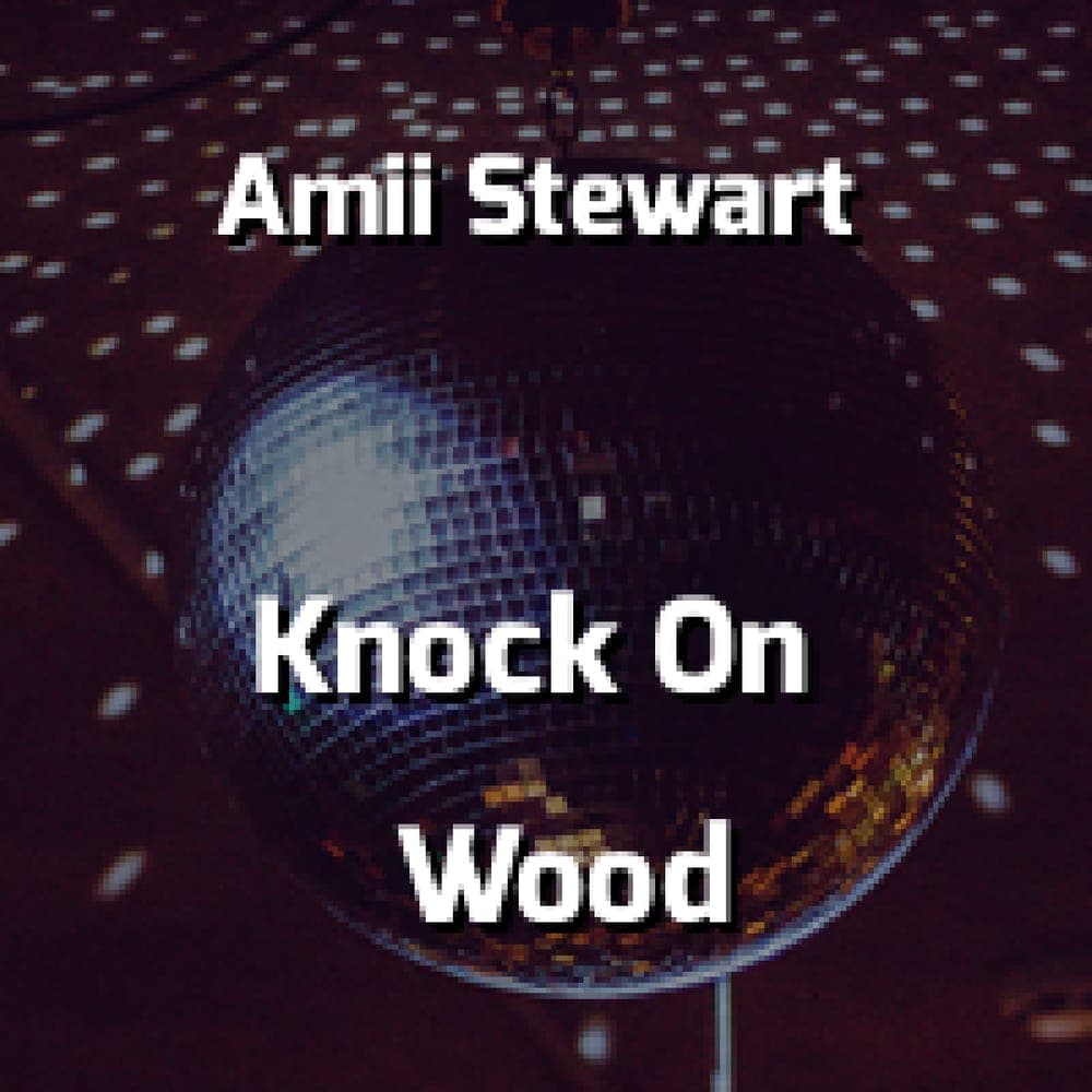 Amii Stewart - Knock On Wood