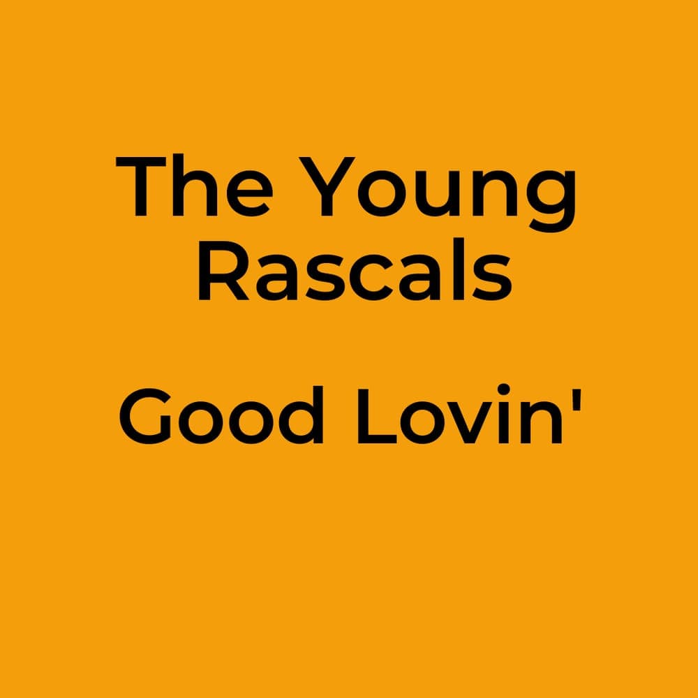 The Young Rascals - Good Lovin'