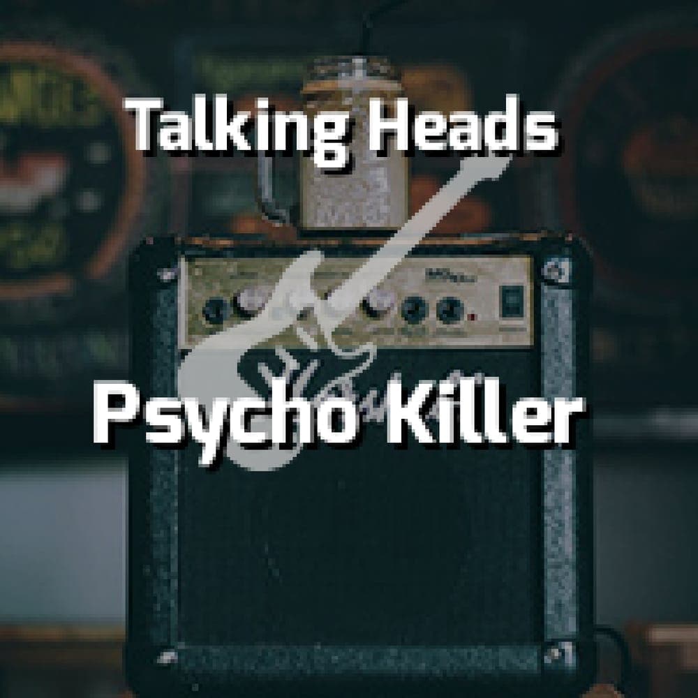 Talking Heads - Psycho Killer