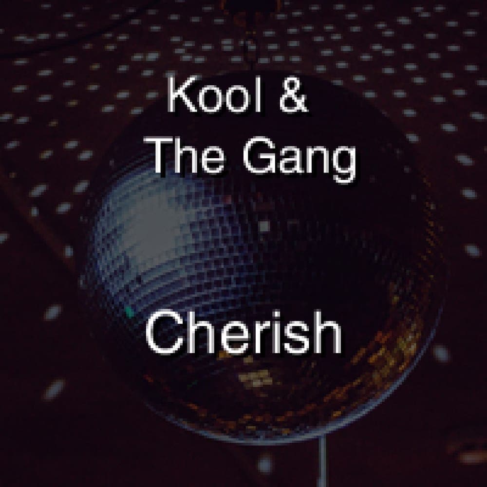 Kool & The Gang - Cherish
