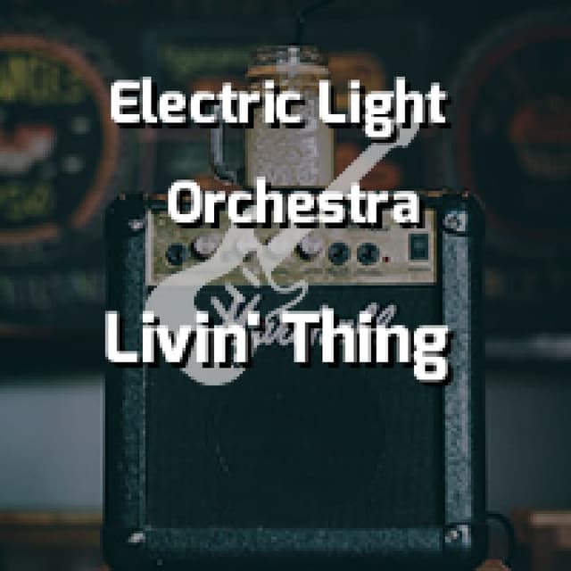 Electric Light Orchestra - Livin' Thing