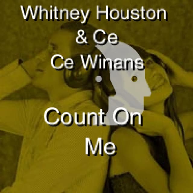 Whitney Houston & Ce Ce Winans - Count On Me