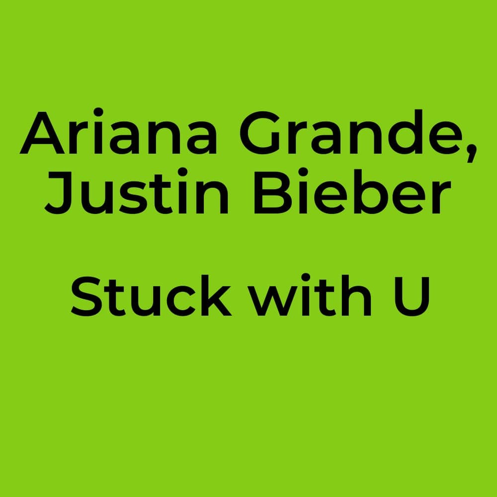 Ariana Grande, Justin Bieber - Stuck with U