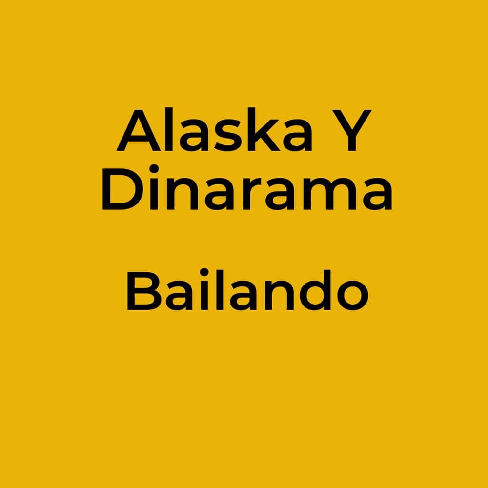 Alaska Y Dinarama - Bailando