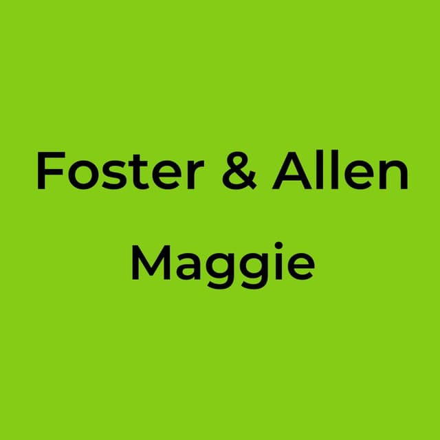 Foster & Allen - Maggie