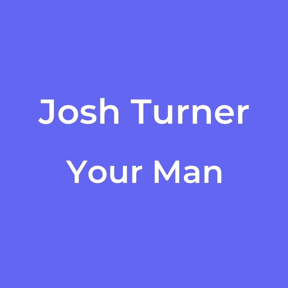 Josh Turner - Your Man