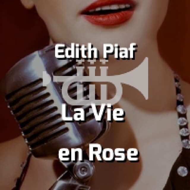Edith Piaf - La Vie en Rose