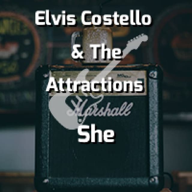 Elvis Costello & The Attractions - She