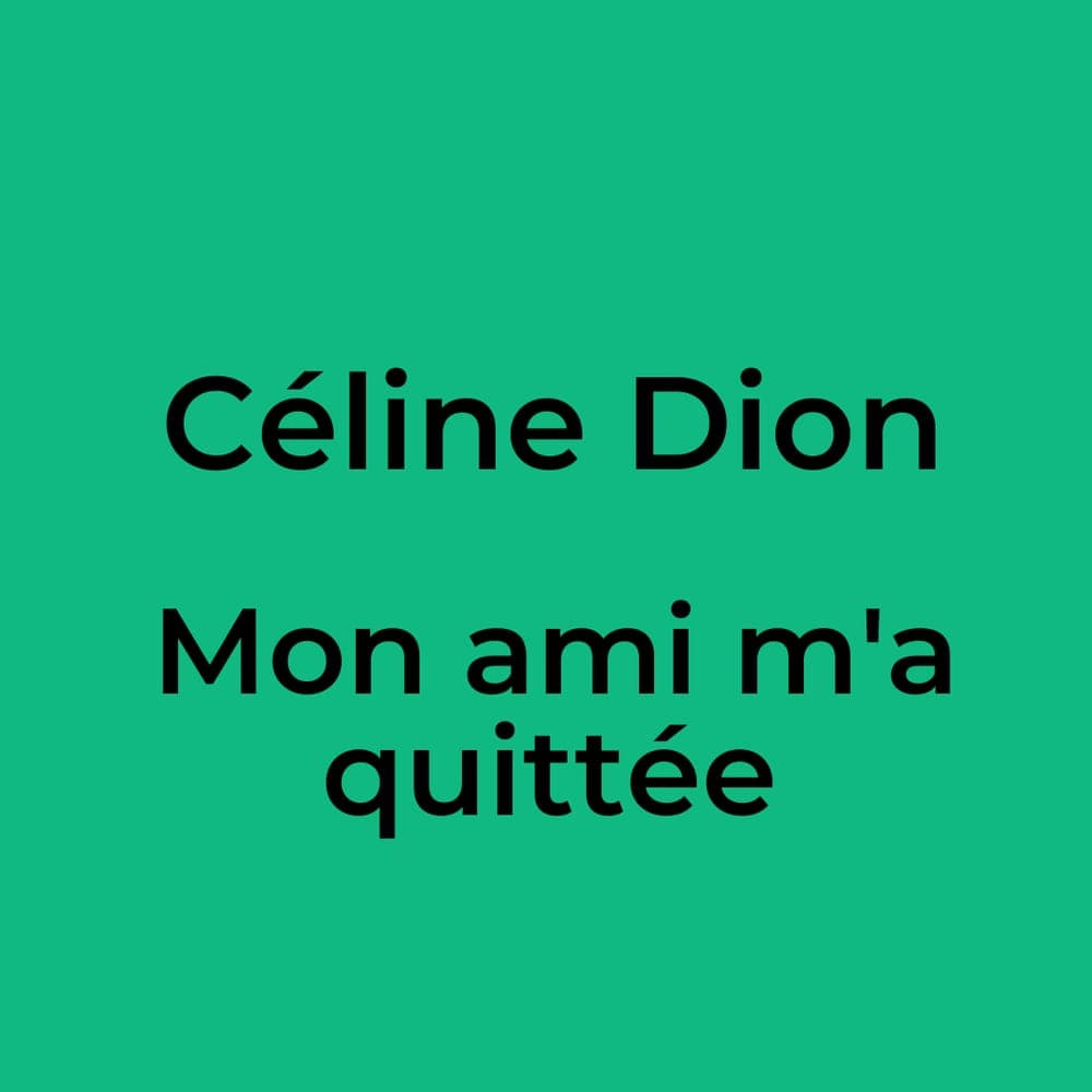 Céline Dion - Mon ami m'a quittée