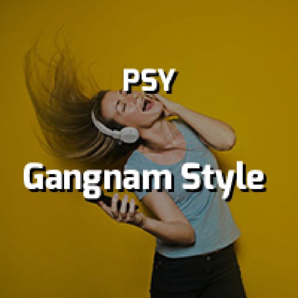 PSY - Gangnam Style