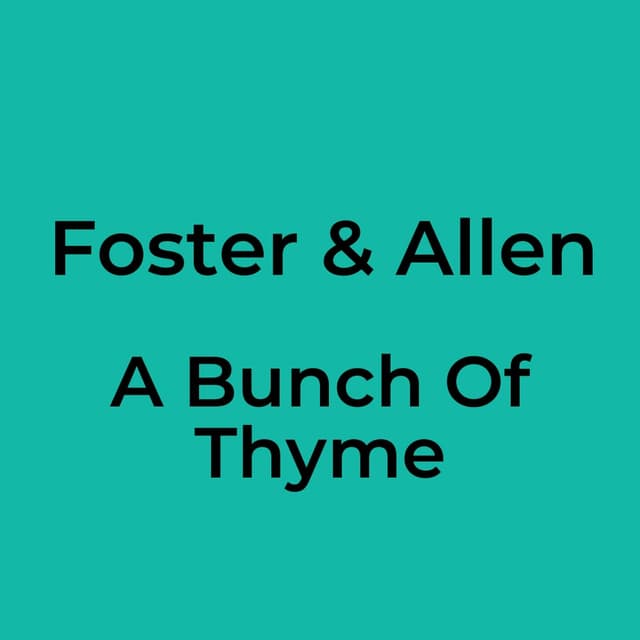 Foster & Allen - A Bunch Of Thyme