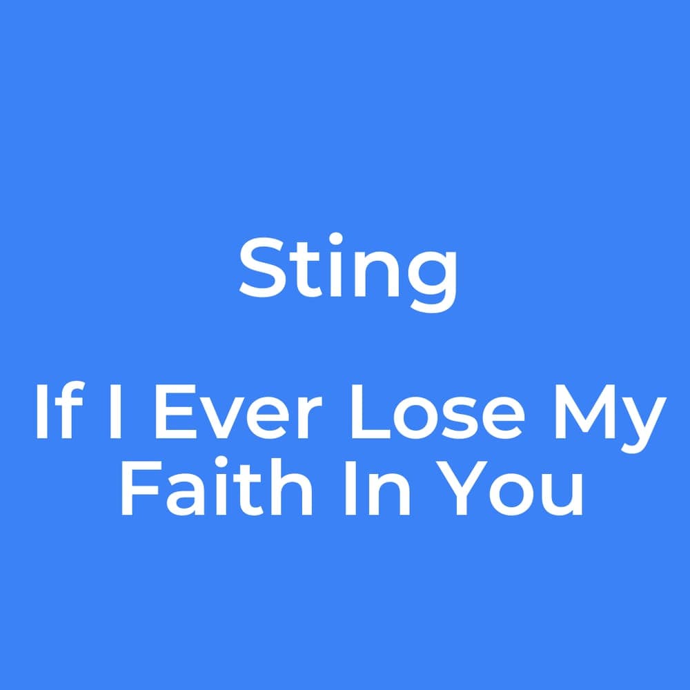 Sting - If I Ever Lose My Faith In You