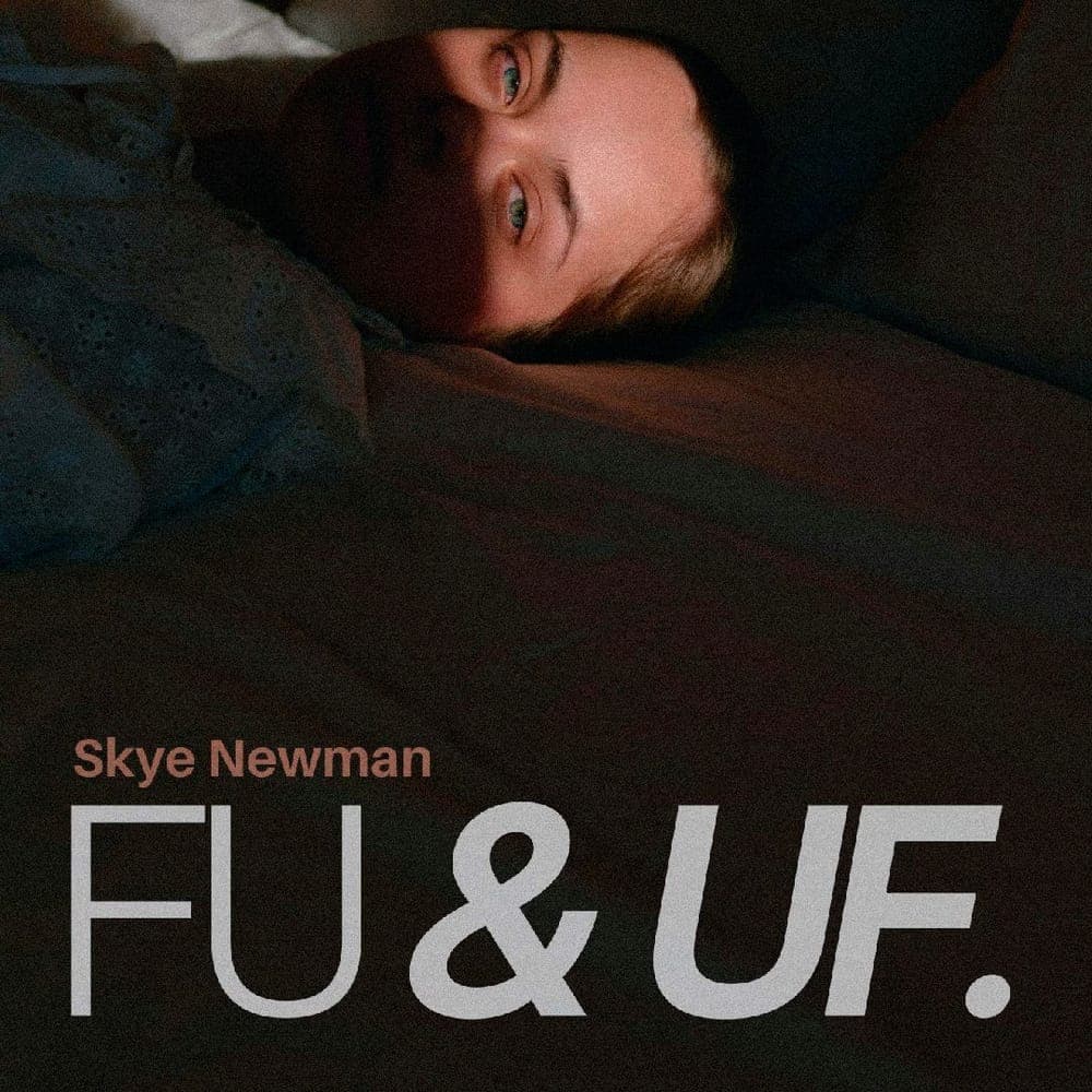 Skye Newman - FU & UF