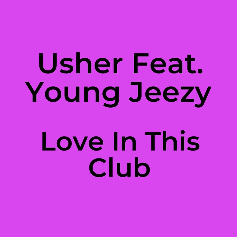 Usher Feat. Young Jeezy - Love In This Club