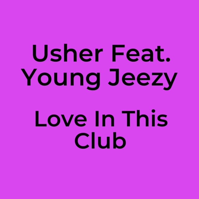 Usher Feat. Young Jeezy - Love In This Club