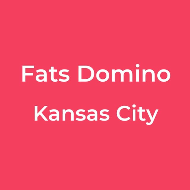 Fats Domino - Kansas City